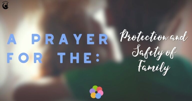50 Powerful Safety and Protection Prayers for You and Your Family