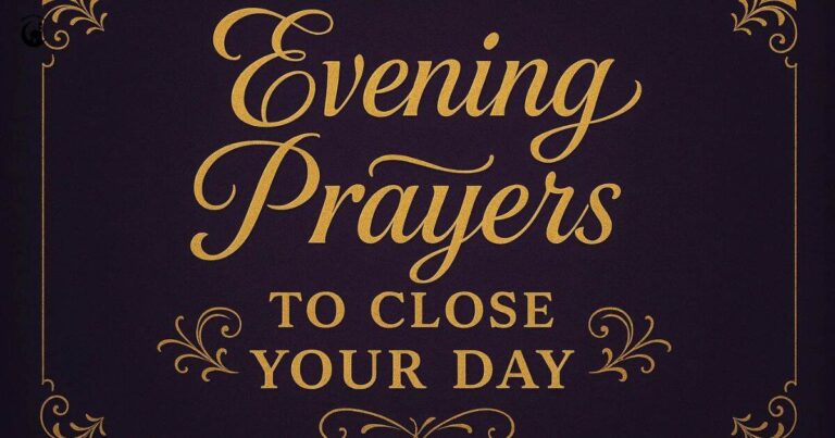 Evening Prayers to Close Your Day