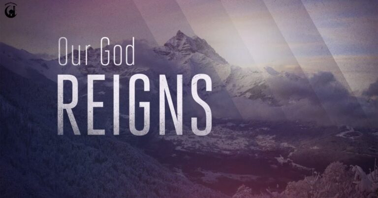 God Reigns: Discover the True Meaning of His Reign in the Bible