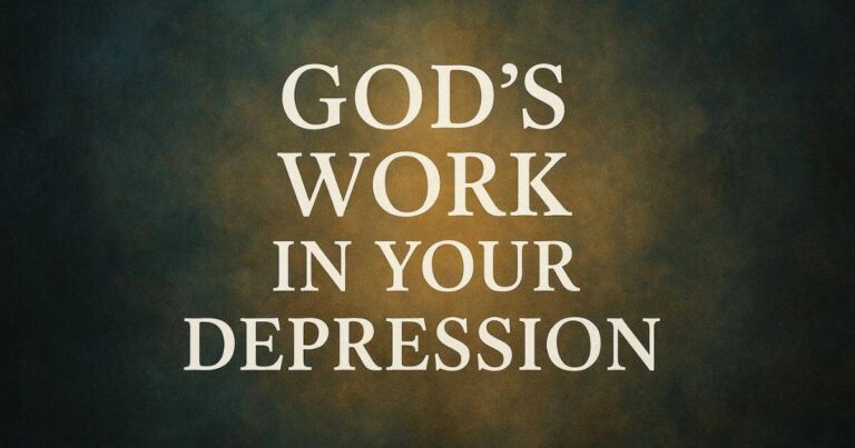 God’s Work in Your Depression