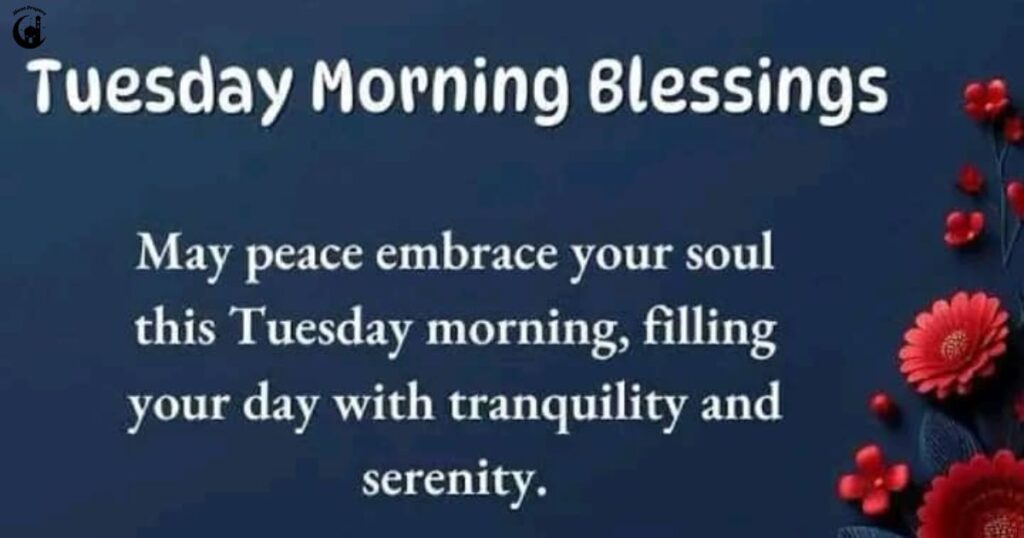 Tuesday Morning Blessings