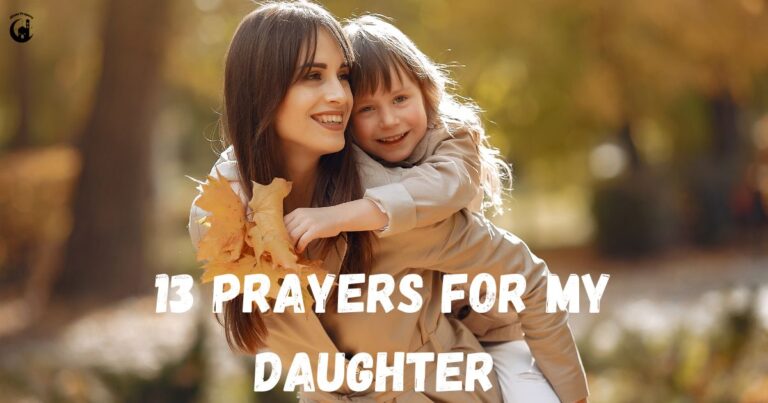 13 Prayers For My Daughter & Prayers to Bless Your Daughter