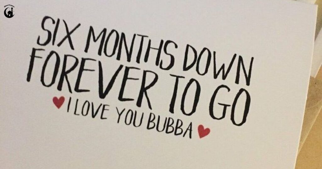 6th Month Anniversary Caption