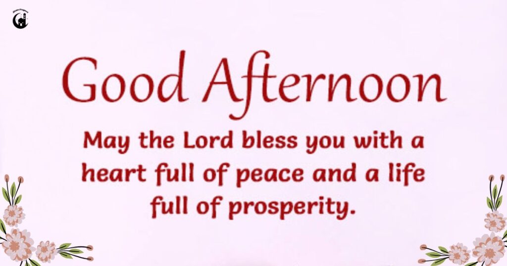 Inspiration Good Afternoon Blessings Quotes