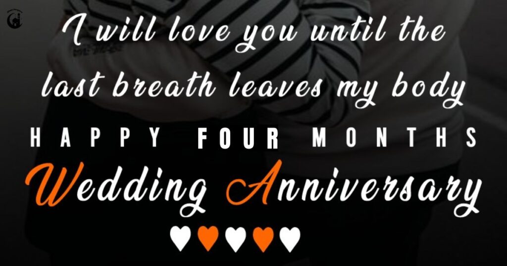 Heartfelt 4 Month Anniversary Wishes for Husband