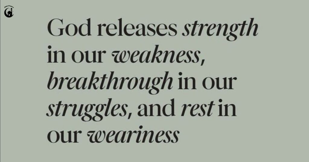 Here are 3 Truths to Help You find strength in Your weakness