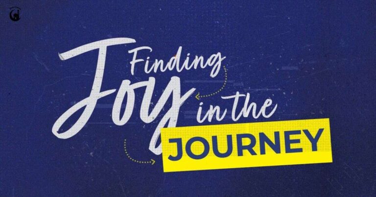 How to Find the Joy in the Journey Even When It’s Hard