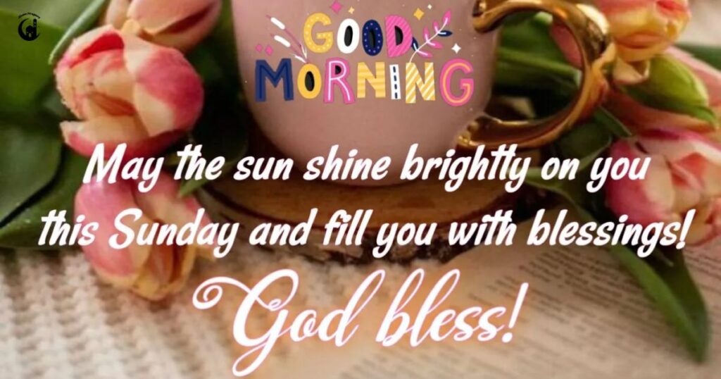 Sweet Sunday Morning Greetings and Blessings