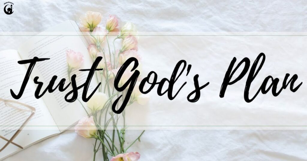 Trusting God’s Timing and Plan