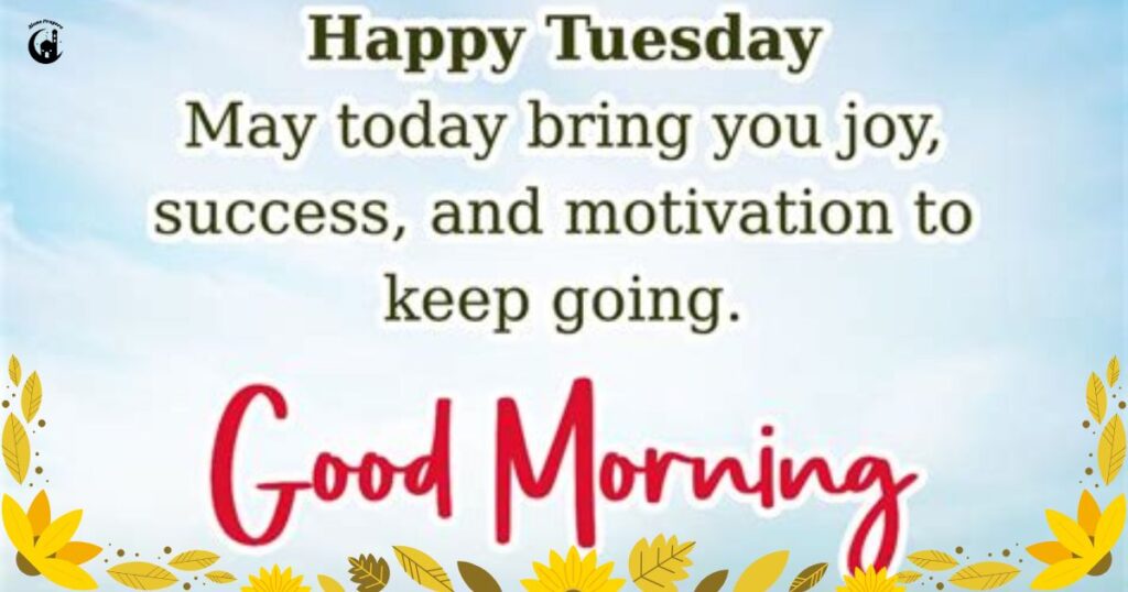 Tuesday Morning Greetings