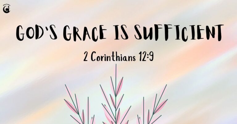 What Does "God's Grace is Sufficient for Me" 2 Corinthians 12:9