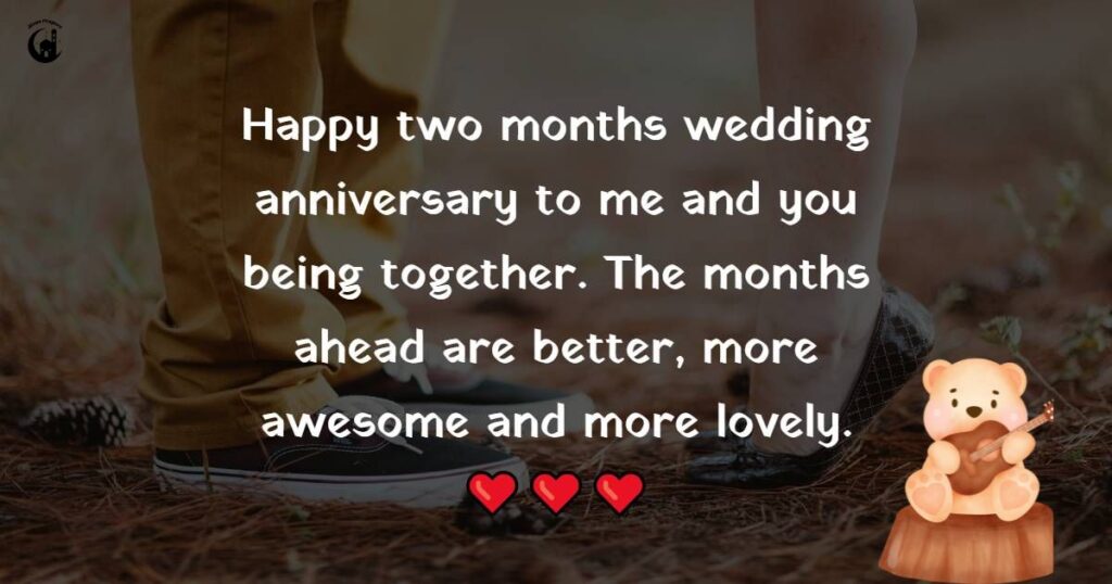 Why Two Month Quotes Anniversary?