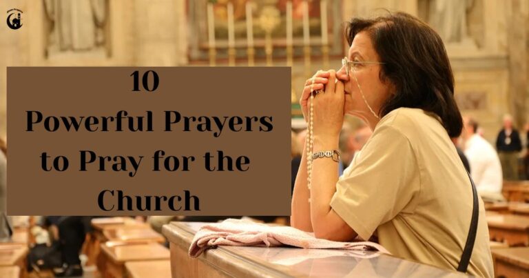 10 Powerful Prayers to Pray for the Church That Will Transform Your Faith Community
