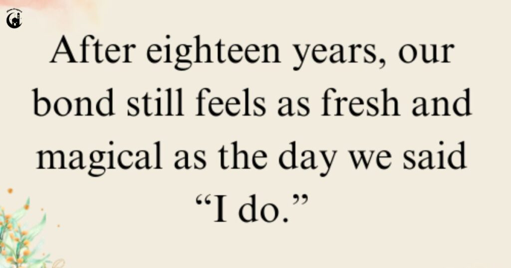 18 Years of Togetherness Quotes