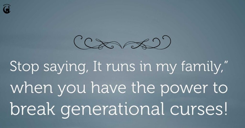 Bible Verses About Breaking Generational Curses