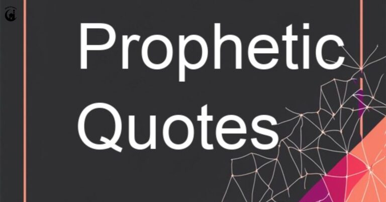 Prophetic Arrival: 10 Powerful Quotes