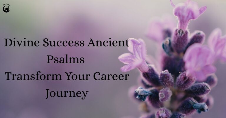 Unlock Divine Success: How Ancient Psalms Transform Your Career Journey