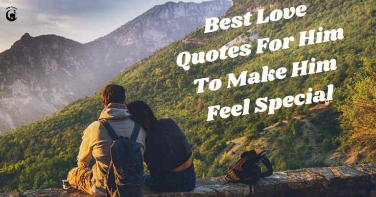 200 Best Love Quotes For Him To Make Him Feel Special