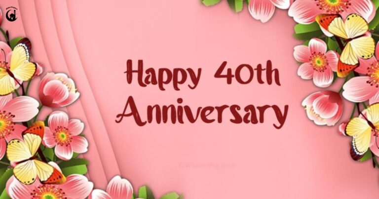 40th Year Anniversary Quotes, Messages, and Wishes for Everyone