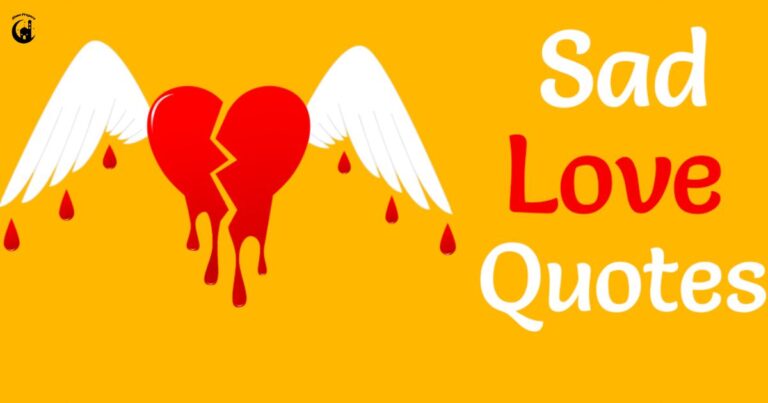 250+ Sad Love Quotes That Will Touch Your Heart